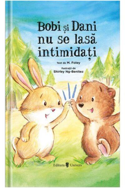 Editura Univers Bobi si Dani nu se lasa intimidati, James M. Foley