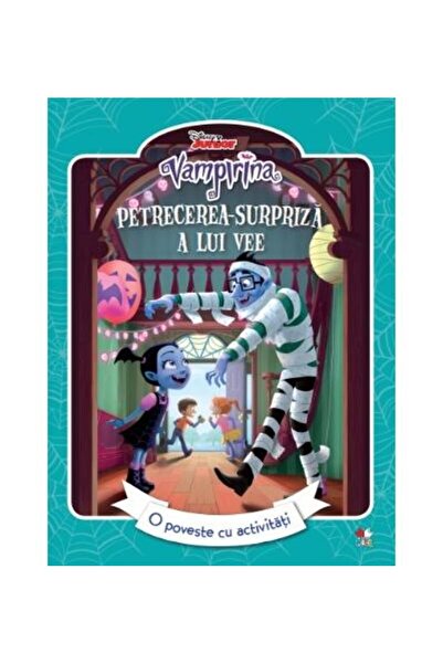 Editura Litera Vampirina. Petrecerea surpriza a lui Vee. O poveste cu activitati