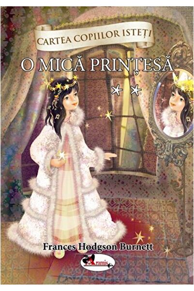 Editura Aramis O mica printesa. Volumul 2, Frances Hodgson Burnett