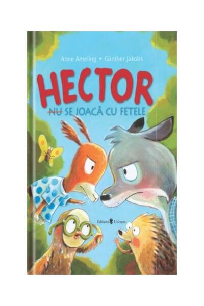 Editura Univers Hector (nu) se joaca cu fetele, Gunther Jakobs