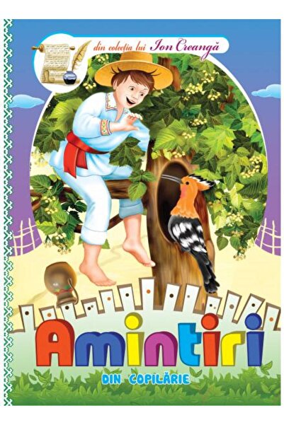 Editura Dorinta Amintiri din copilarie (din colectia lui Ion Creanga)