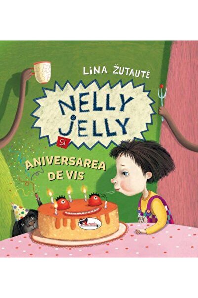Editura Aramis Nelly Jelly si aniversarea de vis, Lina Zutaute