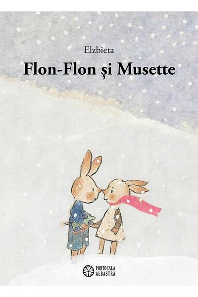 Editura Portocala Albastra Flon-Flon and Musette, Elzbieta