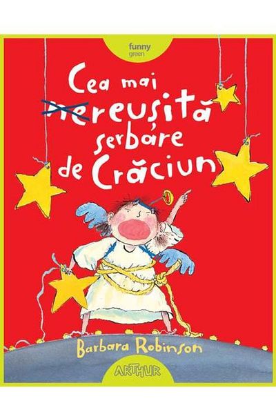 Editura Arthur Cea mai reusita serbare de Craciun, Barbara Robinson