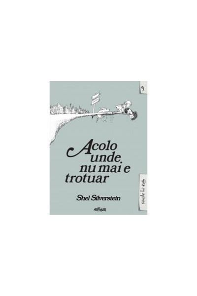 Editura Arthur Acolo unde nu mai e trotuar, Shel Silverstein