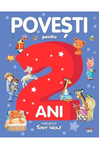 Editura Litera Povesti pentru copii de 2 ani, Tony Wolf