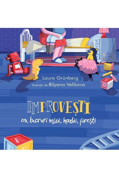 Editura Arthur Improvesti cu lucruri mici, hazlii, firesti, Laura Grunberg