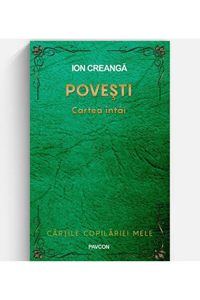 Editura Pavcon Povesti. Cartea intai, Ion Creanga
