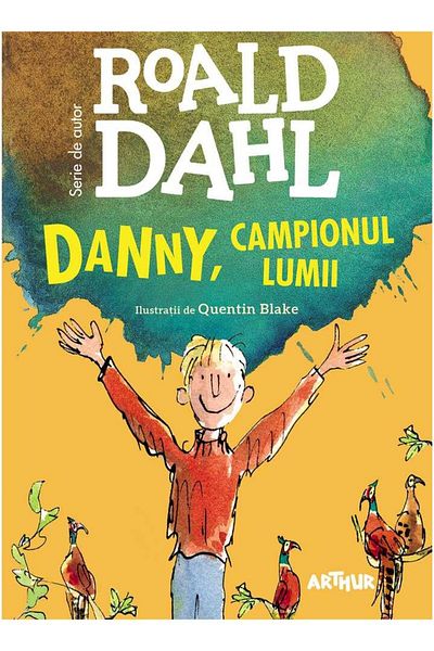 Editura Arthur Danny, campionul lumii (format mare), Roald Dahl