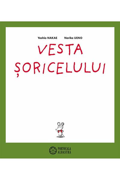 Editura Portocala Albastra The Mouse Vest, Yoshio Nakae