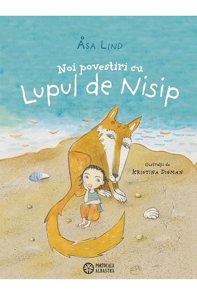Editura Portocala Albastra New stories with the Sand Wolf, Asa Lind