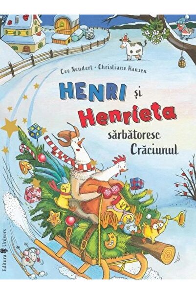 Editura Univers Henri si Henrieta sarbatoresc Craciunul, Cee Neudert