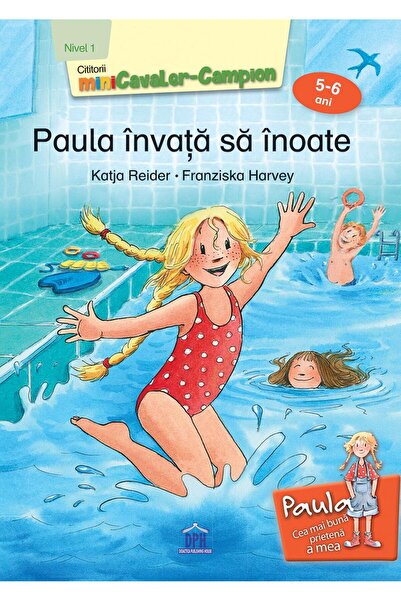 Editura Didactica Publishing House Paula invata sa inoate, nivel 1, 5-6 ani, ...