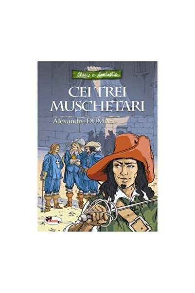Editura Aramis Cei trei muschetari, Alexandre Dumas