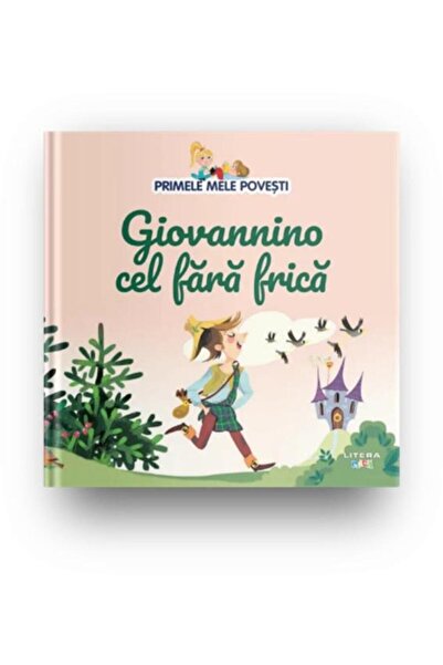 Editura Litera Primele mele povesti. Giovannino cel fara frica