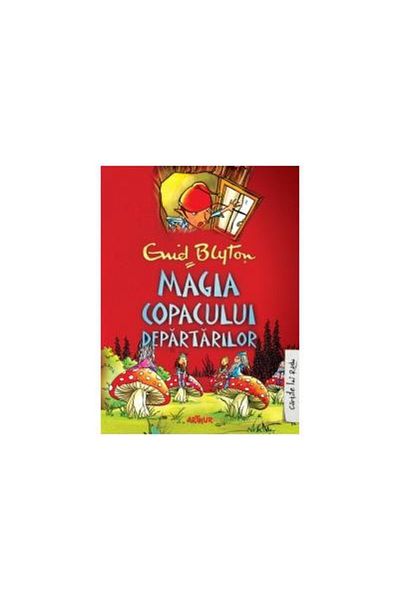 Editura Arthur Magia Copacului Departarilor, Enid Blyton