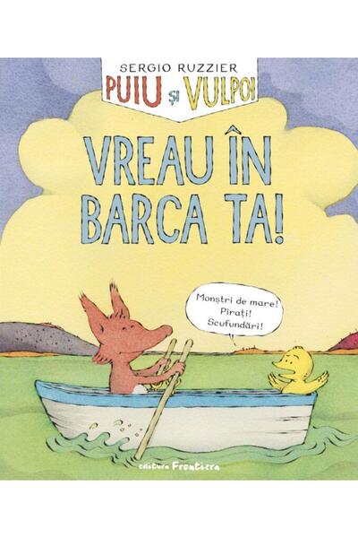 Editura Frontiera Puiu si Vulpoi. Vreau in barca ta! (Al doilea volum din ser...
