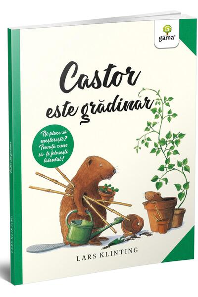 Editura Gama Castor este gradinar, 4 - 6 ani, Lars Klinting