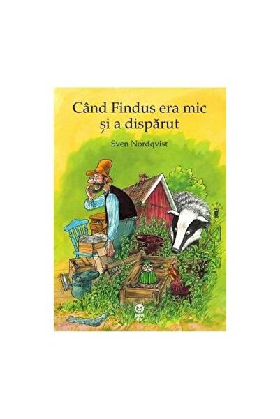 Editura Pandora M Cand Findus era mic si a disparut, Sven Nordqvist