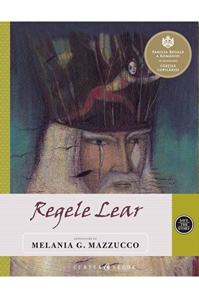 Editura Curtea Veche King Lear, Melania Mazzucco