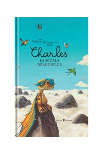 Editura Univers Charles la scoala dragonilor, Alec Cousseau