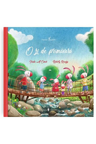 Editura Univers Familia Iepuretti. O zi de primavara, Nadia Al Omari