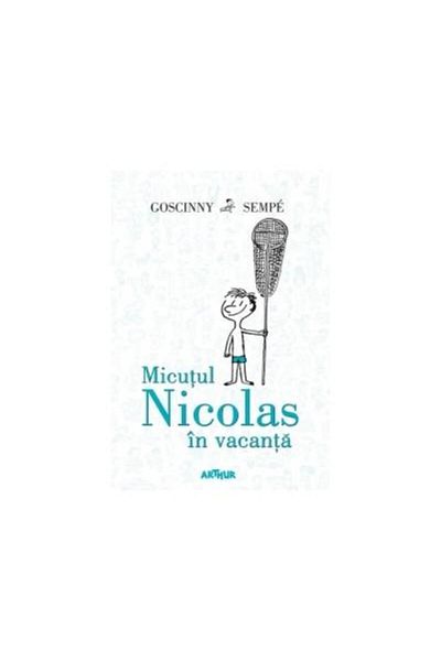 Editura Arthur Micutul Nicolas in vacanta, Rene Goscinny