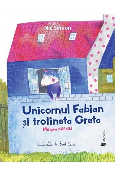 Editura Univers Unicornul Fabian si trotineta, Nic Simion