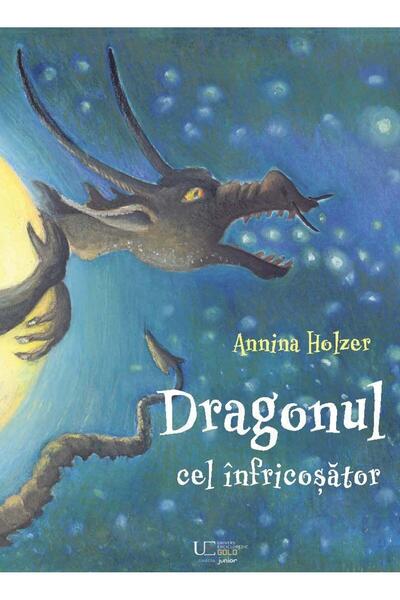 Editura Univers Enciclopedic Junior Dragonul cel infricosator, Annina Holzer