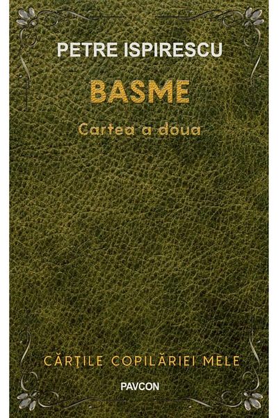 Editura Pavcon Basme. Cartea a doua, Petre Ispirescu