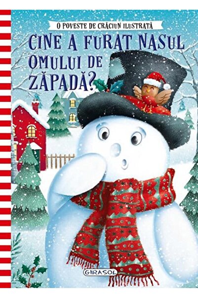 Editura Girasol O poveste de Craciun ilustrata: Cine a furat nasul Omului de ...