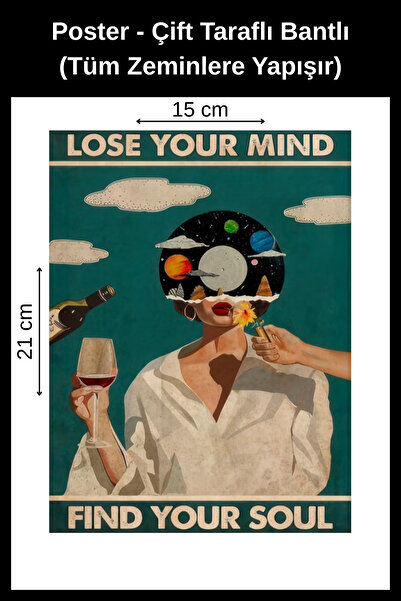 Organik Yolda Aklını Kaybet Ruhunu Bul Yazılı Poster, Çift Taraflı Bantlı, Tüm Zeminlere Yapışır, (15 x 21 cm).