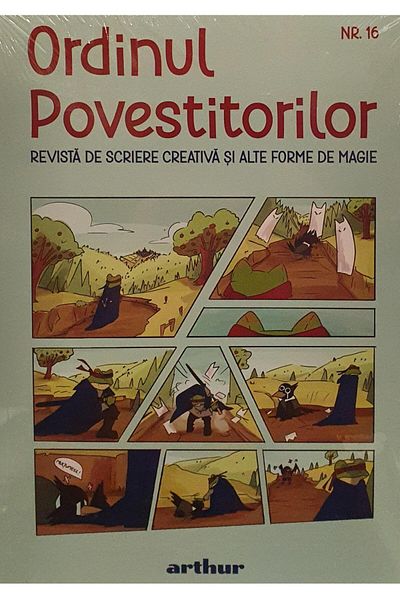 Editura Arthur Ordinul Povestitorilor. Numarul 16. Revista de scriere creativa si alte forme de magie
