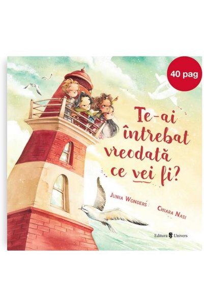 Editura Univers Te-ai intrebat vreodata ce vei fi?, Junia Wonders