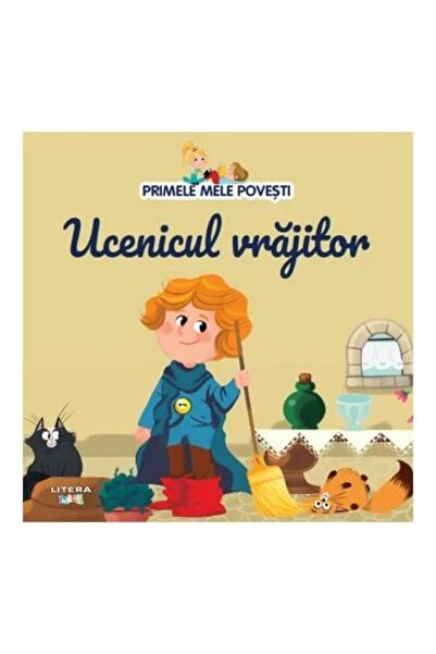Editura Litera Primele mele povesti. Ucenicul vrajitor
