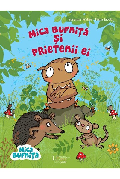 Editura Univers Enciclopedic Junior Mica bufnita si prietenii ei, Susanne Weber