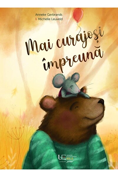 Editura Univers Enciclopedic Junior Mai curajosi impreuna, Anneke Gerbrands
