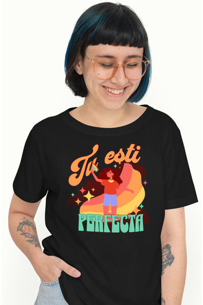 StoryGift Romania Tricou Femei Fata, Iubire De Sine, Tu Esti Perfecta Femeie ...