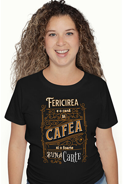 StoryGift Romania Tricou Femei Fericirea E O Cana De Cafea Si O Foarte Buna C...