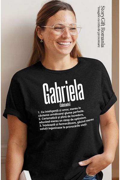 StoryGift Romania Tricou Femei Cu Numele Gabriela, Si Mesaj Motivational, Glumeata, Carismatica, I Blk_l