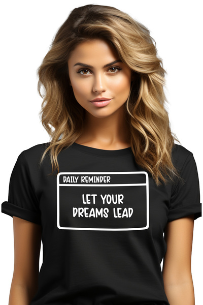 StoryGift Romania Tricou Femei Cu Mesajul "let Your Dreams Lead" - Lasa Visur...