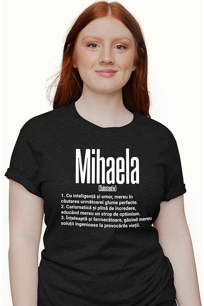 StoryGift Romania Tricou Femei Cu Numele Mihaela, Si Mesaj Motivational, Glumeata, Carismatica, In Blk_l