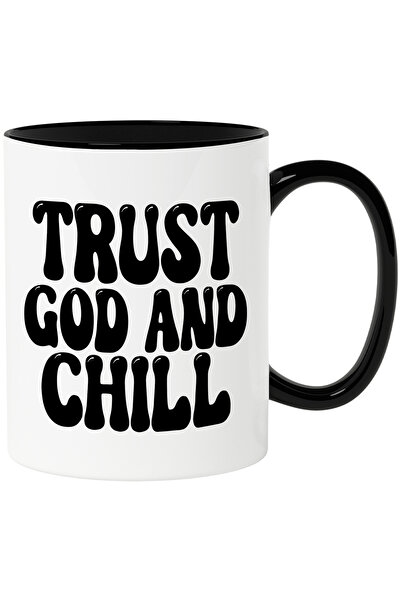 StoryGift Romania Cana Cu Mesajul In Engleza "trust God And Chill" - Ai Incre...