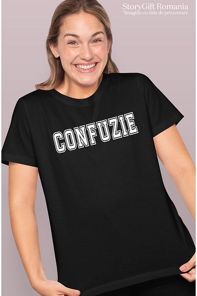 StoryGift Romania Tricou Femei Confuzie, Mesaj Motivational, Text Inspirational, Self Care, Cu Im Blk_l