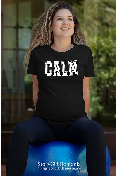 StoryGift Romania Tricou Femei Calm, Mesaj Motivational, Text Inspirational, Self Care, Cu Imprim Blk_l