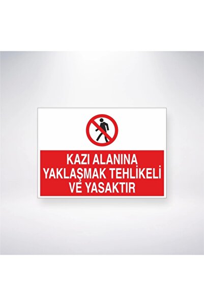 Reysa Tasarım Approaching the Excavation Site Is Dangerous and Prohibited Sti...