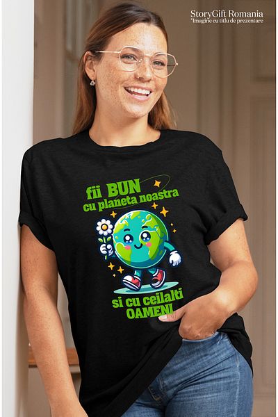 StoryGift Romania Tricou Femei Fii Bun cu Planeta Noatra si Cu Ceilalti Oameni, cu imprimeu pe Fa BLK_L