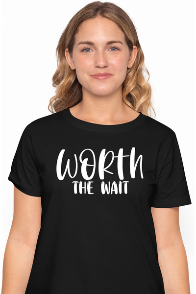 StoryGift Romania Tricou Femei cu mesajul in engleza "Worth the wait" - astep...