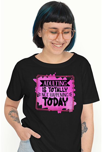 StoryGift Romania Tricou Femei cu mesajul "Adulting is totally not happening today", ilustratie, a BLK_M