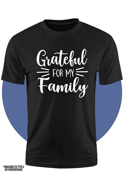 StoryGift Romania Tricou Copii Pentru Cei Care Sunt Recunoscatori Pentru Familiile Pe Care Le Au 100% Bumbac